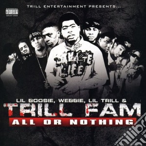 Lil Boosie / Webbie / Lil Trill / Trill Farm - All Or Nothing cd musicale di Lil Boosie / Webbie / Lil Trill / Trill Farm