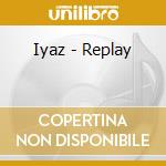Iyaz - Replay cd