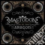 Mastodon - Live At The Aragon (Cd+Dvd) cd