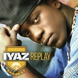 Iyaz - Replay cd musicale di IYAZ