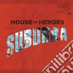House Of Heroes - Suburba cd