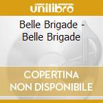 Belle Brigade - Belle Brigade cd