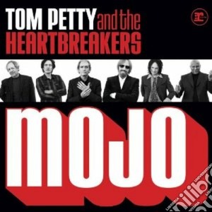 Tom Petty & The Heartbreakers - Mojo cd musicale di PETTY TOM & THE HEARTBREAKERS