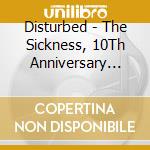 Disturbed - The Sickness, 10Th Anniversary Edition cd