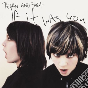 (LP Vinile) Tegan & Sara - If It Was You lp vinile di Tegan & Sara