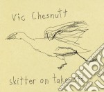 (LP Vinile) Vic Chesnutt - Skitter On Take Off