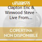 Clapton Eric & Winwood Steve - Live From Madison Square Garde cd