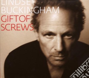 Lindsey Buckingham - Gift Of Screws cd musicale di Lindsey Buckingham