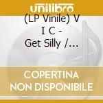 (LP Vinile) V I C - Get Silly / We Ridin (12') vinile