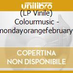 (LP Vinile) Colourmusic - Fmondayorangefebruary(L lp vinile di Colourmusic
