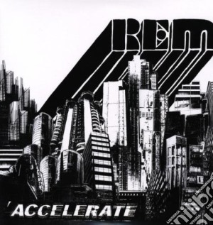 (LP Vinile) R.E.M. - Accelerate (Lp+Cd) lp vinile di R.e.m.