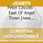 Peter Cincotti - East Of Angel Town (new Version) cd