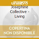 Josephine Collective - Living cd