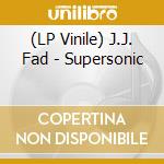 (LP Vinile) J.J. Fad - Supersonic