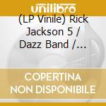 (LP Vinile) Rick Jackson 5 / Dazz Band / James - Medley / Let It Whip / Give It To Me Baby lp vinile di Rick Jackson 5 / Dazz Band / James