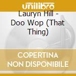 Lauryn Hill - Doo Wop (That Thing) cd