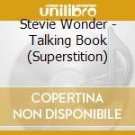 Stevie Wonder - Talking Book (Superstition) cd musicale di Stevie Wonder