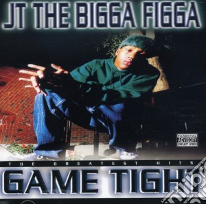 Jt The Bigga Figga - Greatest Hits: Game Tight cd musicale di Jt The Bigga Figga