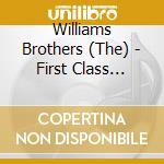 Williams Brothers (The) - First Class Gospel cd musicale di Williams Brothers