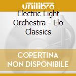 Electric Light Orchestra - Elo Classics cd musicale di Electric Light Orchestra