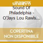 Sound Of Philadelphia - O'Jays Lou Rawls Intruders cd