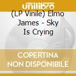 (LP Vinile) Elmo James - Sky Is Crying vinile
