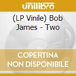 (LP Vinile) Bob James - Two vinile