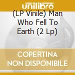 (LP Vinile) Man Who Fell To Earth (2 Lp) lp vinile