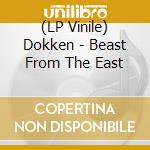 (LP Vinile) Dokken - Beast From The East lp vinile di Dokken