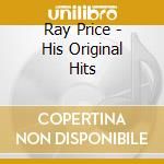 Ray Price - His Original Hits cd