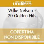 Willie Nelson - 20 Golden Hits cd musicale di Willie Nelson
