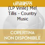 (LP Vinile) Mel Tillis - Country Music vinile