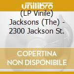 (LP Vinile) Jacksons (The) - 2300 Jackson St. vinile