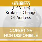 (LP Vinile) Krokus - Change Of Address vinile