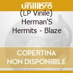 (LP Vinile) Herman'S Hermits - Blaze vinile
