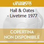 Hall & Oates - Livetime 1977 cd
