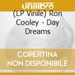 (LP Vinile) Ron Cooley - Day Dreams