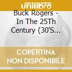 Buck Rogers - In The 25Th Century (30'S Radio) / O.S.T.