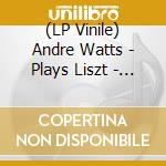 (LP Vinile) Andre Watts - Plays Liszt - 6 Grand Etudes After Paganini lp vinile di Andre Watts