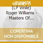 (LP Vinile) Roger Williams - Masters Of Melody (2 Lp) lp vinile di Roger Williams