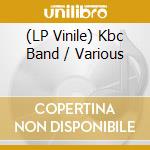 (LP Vinile) Kbc Band / Various vinile