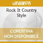 Rock It Country Style cd musicale