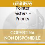 Pointer Sisters - Priority cd musicale di Pointer Sisters
