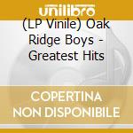 (LP Vinile) Oak Ridge Boys - Greatest Hits vinile