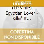 (LP Vinile) Egyptian Lover - Killin' It (Remix) / Tryin To Tell Ya vinile