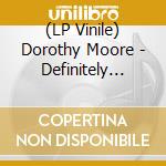 (LP Vinile) Dorothy Moore - Definitely Dorothy vinile