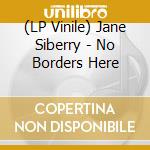 (LP Vinile) Jane Siberry - No Borders Here vinile