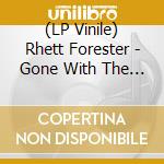 (LP Vinile) Rhett Forester - Gone With The Wind