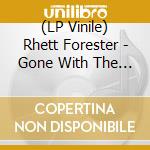 (LP Vinile) Rhett Forester - Gone With The Wind vinile