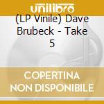 (LP Vinile) Dave Brubeck - Take 5
